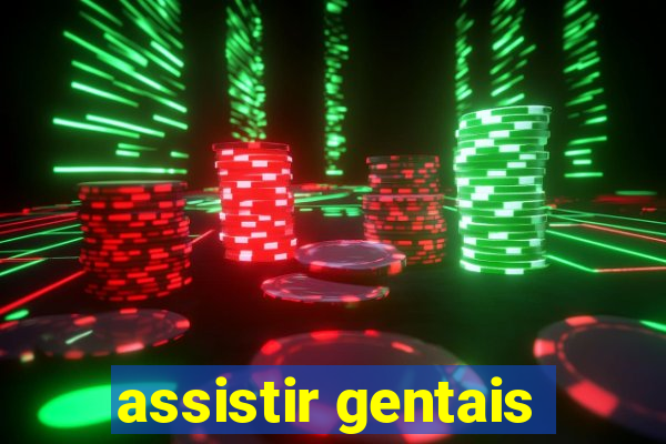 assistir gentais